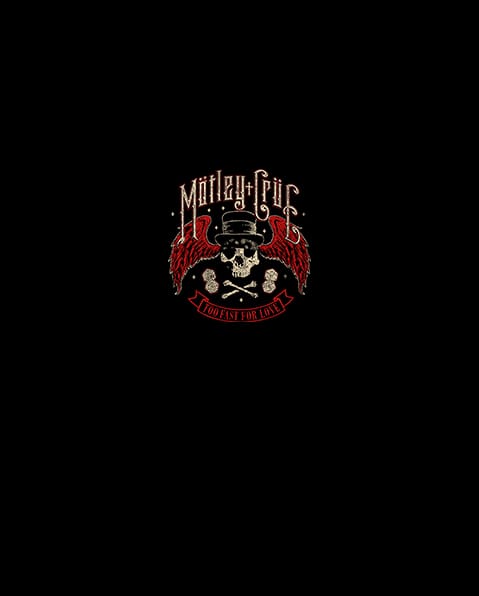 Motley Crue - Too Fast For Love U ories RocknRoll www.uories.com 11 copy 2 2